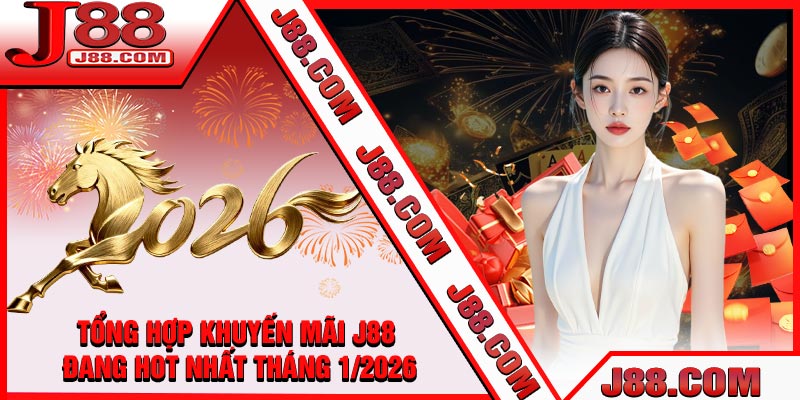 Tổng Hợp Khuyến Mãi J88 Đang Hot Nhất Tháng 1/2026
